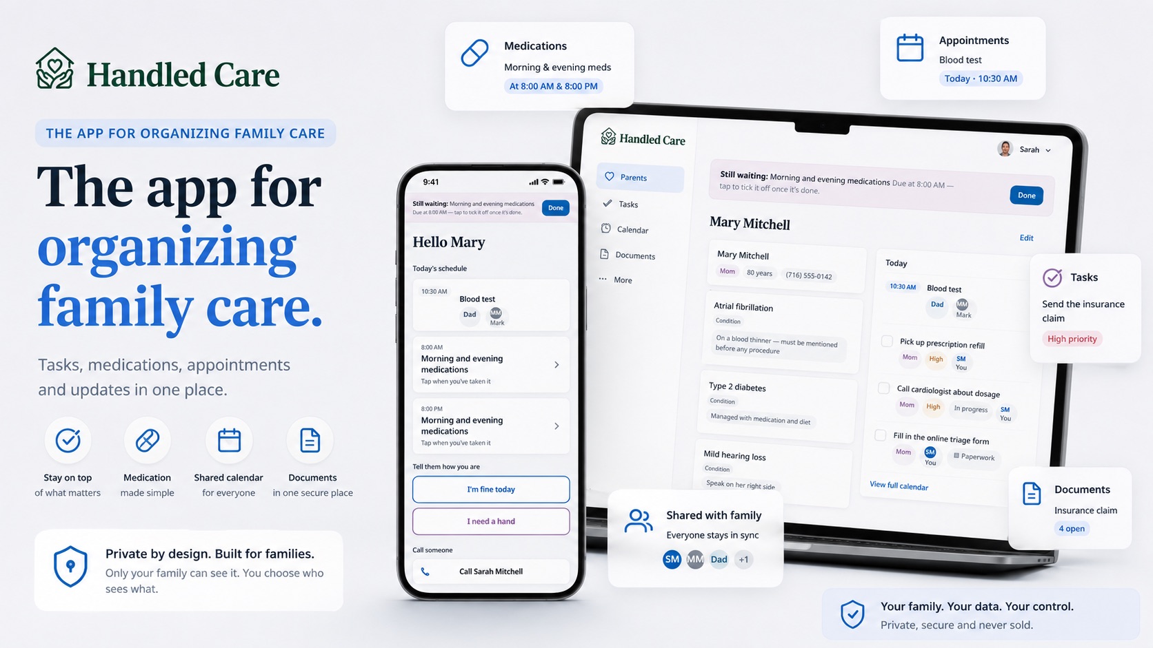 Handled on laptop and phone: tasks, medications, appointments and family updates in one place